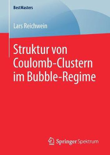 Cover image for Struktur von Coulomb-Clustern im Bubble-Regime