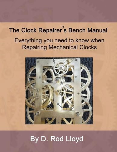 Cover image for Clock Repairer's Bench Manual