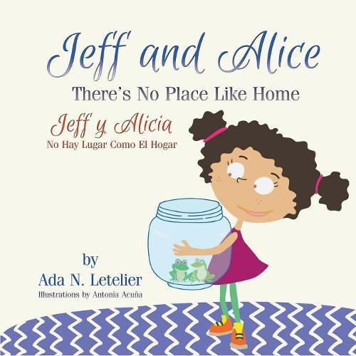 Cover image for Jeff and Alice/Jeff y Alicia: There's No Place Like Home / No Hay Lugar Como El Hogar