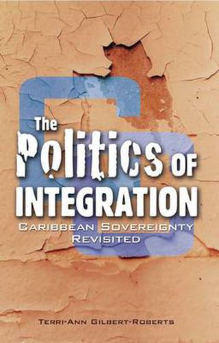 The Politics of Integration: Caribbean Sovereignty Revisited