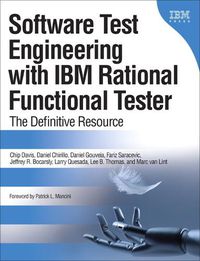 Cover image for Software Test Engineering with IBM Rational Functional Tester: The Definitive Resource