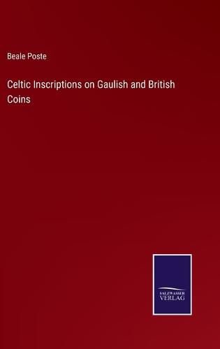 Celtic Inscriptions on Gaulish and British Coins