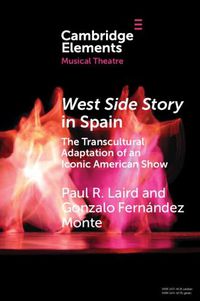 Cover image for West Side Story in Spain: The Transcultural Adaptation of an Iconic American Show