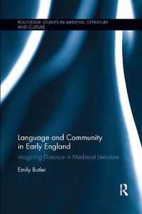 Cover image for Language and Community in Early England: Imagining Distance in Medieval Literature