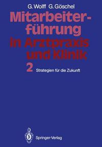 Cover image for Mitarbeiterfuhrung in Arztpraxis und Klinik