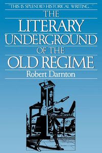 Cover image for The Literary Underground of the Old Regime