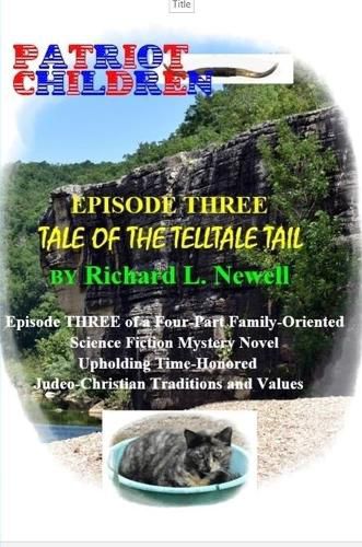 Cover image for Patriot Children Episode Three Tale of the Telltale Tail