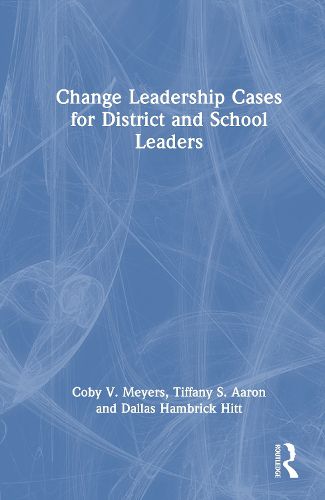Cover image for Change Leadership Cases for District and School Leaders
