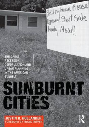 Cover image for Sunburnt Cities: The Great Recession, Depopulation and Urban Planning in the American Sunbelt