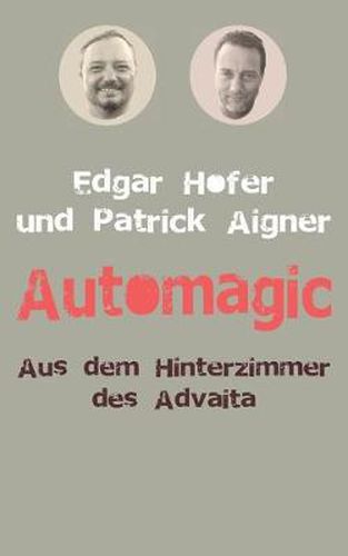 Cover image for Automagic: Aus dem Hinterzimmer des Advaita