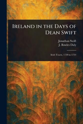 Cover image for Ireland in the Days of Dean Swift