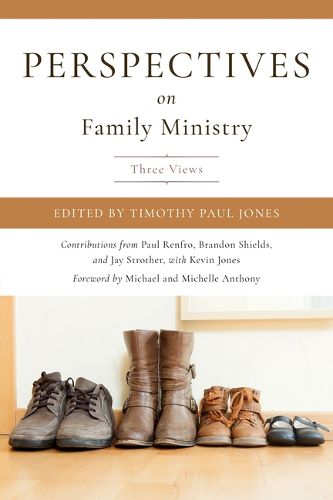 Perspectives on Family Ministry: 3 Views