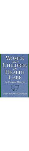 Cover image for Women and Children in Health Care: An Unequal Majority