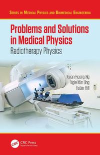 Cover image for Problems and Solutions in Medical Physics: Radiotherapy Physics