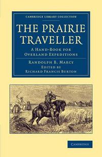 Cover image for The Prairie Traveller: A Hand-Book for Overland Expeditions