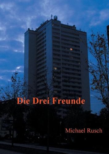 Die drei Freunde