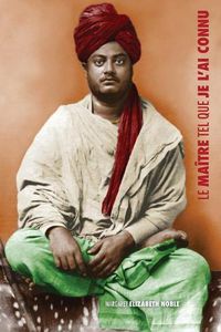 Cover image for Swami Vivekananda, le Maitre tel que je l'ai connu