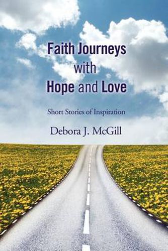 Cover image for Faith Journeys with Hope and Love: Short Stories of Inspiration