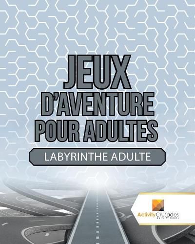 Jeux D'Aventure Pour Adultes: Labyrinthe Adulte