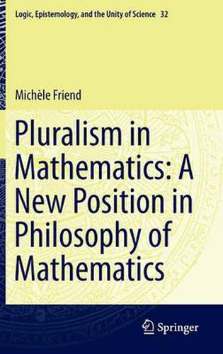 Cover image for Pluralism in Mathematics: A New Position in Philosophy of Mathematics