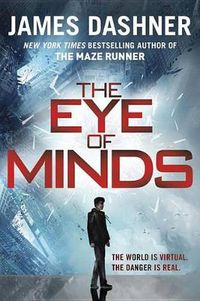 Cover image for The Eye of Minds (The Mortality Doctrine, Book One)
