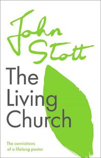 Cover image for The Living Church: The Convictions Of A Lifelong Pastor