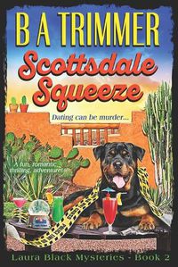 Cover image for Scottsdale Squeeze: a fun, romantic, thrilling, adventure...