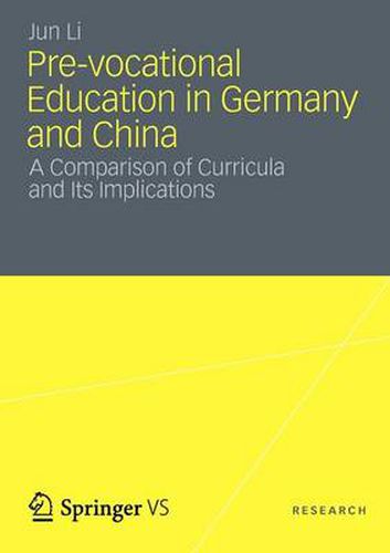 Cover image for Pre-vocational Education in Germany and China: A Comparison of Curricula and Its Implications