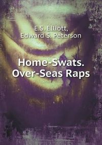 Cover image for Home-Swats. Over-Seas Raps