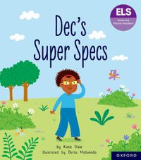 Cover image for Essential Letters and Sounds: Essential Phonic Readers: Oxford Reading Level 6: Dec's Super Specs