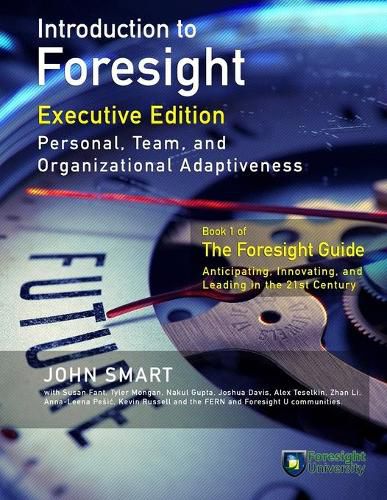 Cover image for Introduction to Foresight, Executive Edition: Personal, Team, and Organizational Adaptiveness