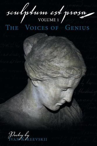 Cover image for Sculptum Est Prosa (Volume 1): The Voices of Genius