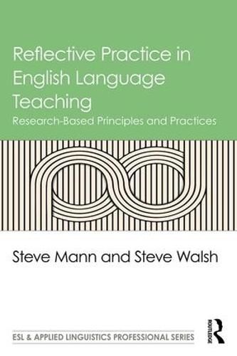 Reflective Practice in English Language Teaching: Research-Based Principles and Practices