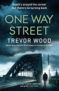 Cover image for One Way Street: A gritty and addictive crime thriller. For fans of Val McDermid and Ian Rankin