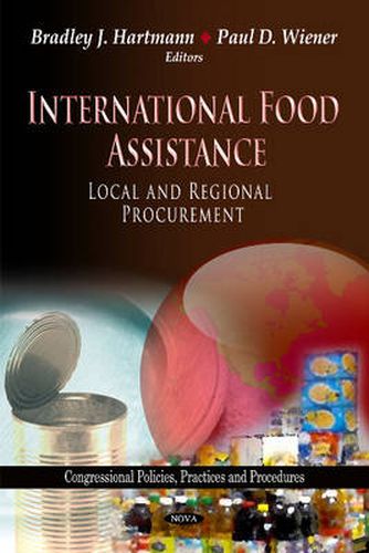 International Food Assistance: Local & Regional Procurement