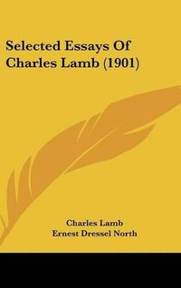 Cover image for Selected Essays of Charles Lamb (1901)