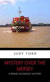 Cover image for Mystery Over the Mersey: A Bernie Fazakerley Mystery