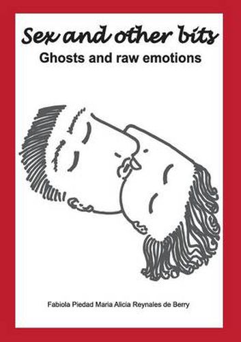 Cover image for Sex and Other Bits-Ghosts and raw emotions