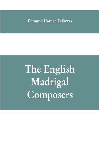 Cover image for The English madrigal composers