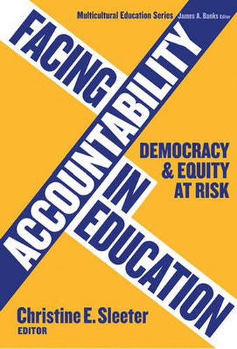 Cover image for Facing Accountability in Education: Democracy and Equity at Risk