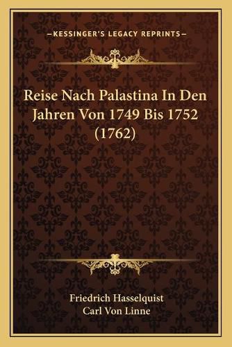 Cover image for Reise Nach Palastina in Den Jahren Von 1749 Bis 1752 (1762)