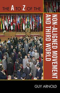 Cover image for The A to Z of the Non-Aligned Movement and Third World