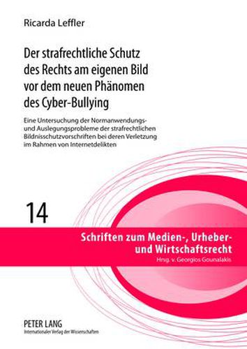 Cover image for Der Strafrechtliche Schutz Des Rechts Am Eigenen Bild VOR Dem Neuen Phanomen Des Cyber-Bullying