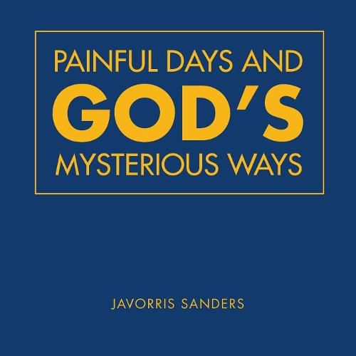 Cover image for Painful Days and God'S Mysterious Ways