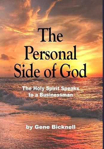 Cover image for The Personal Side of God: The Holy Spirit Speaks to a Businessman