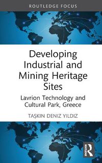 Cover image for Developing Industrial and Mining Heritage Sites