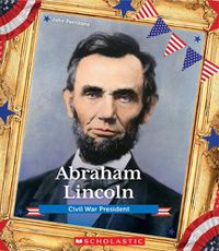 Cover image for Abraham Lincoln (Presidential Biographies): Civil War President