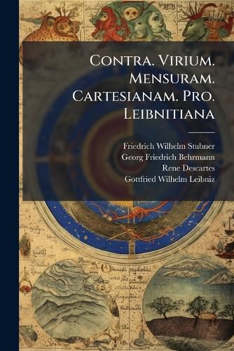 Cover image for Contra. Virium. Mensuram. Cartesianam. Pro. Leibnitiana