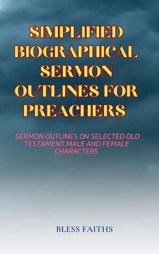 Cover image for Simplified Biographical Sermon Outlines for Preachers