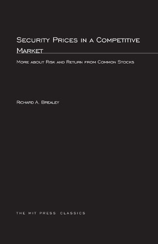 Cover image for Security Prices in a Competitive Market: More about Risk and Return from Common Stocks